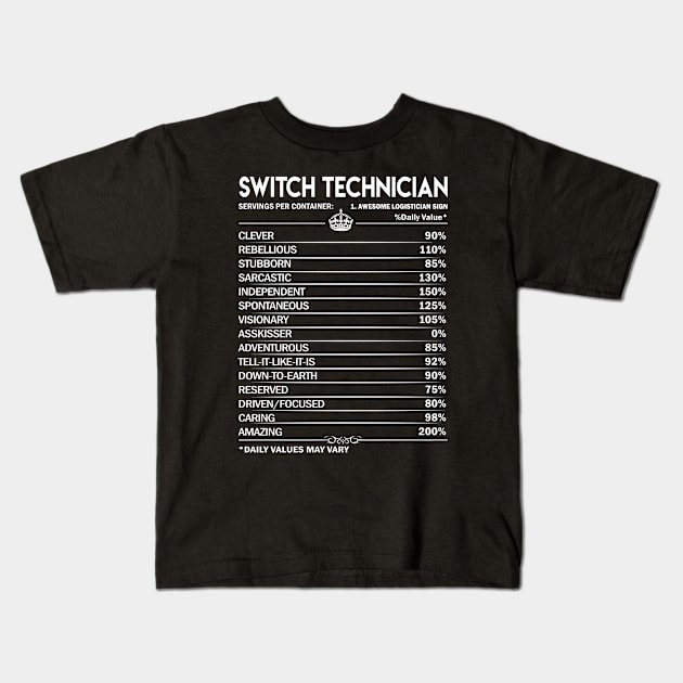 Switch Technician T Shirt - Switch Technician Factors Daily Gift Item Tee Kids T-Shirt by Jolly358